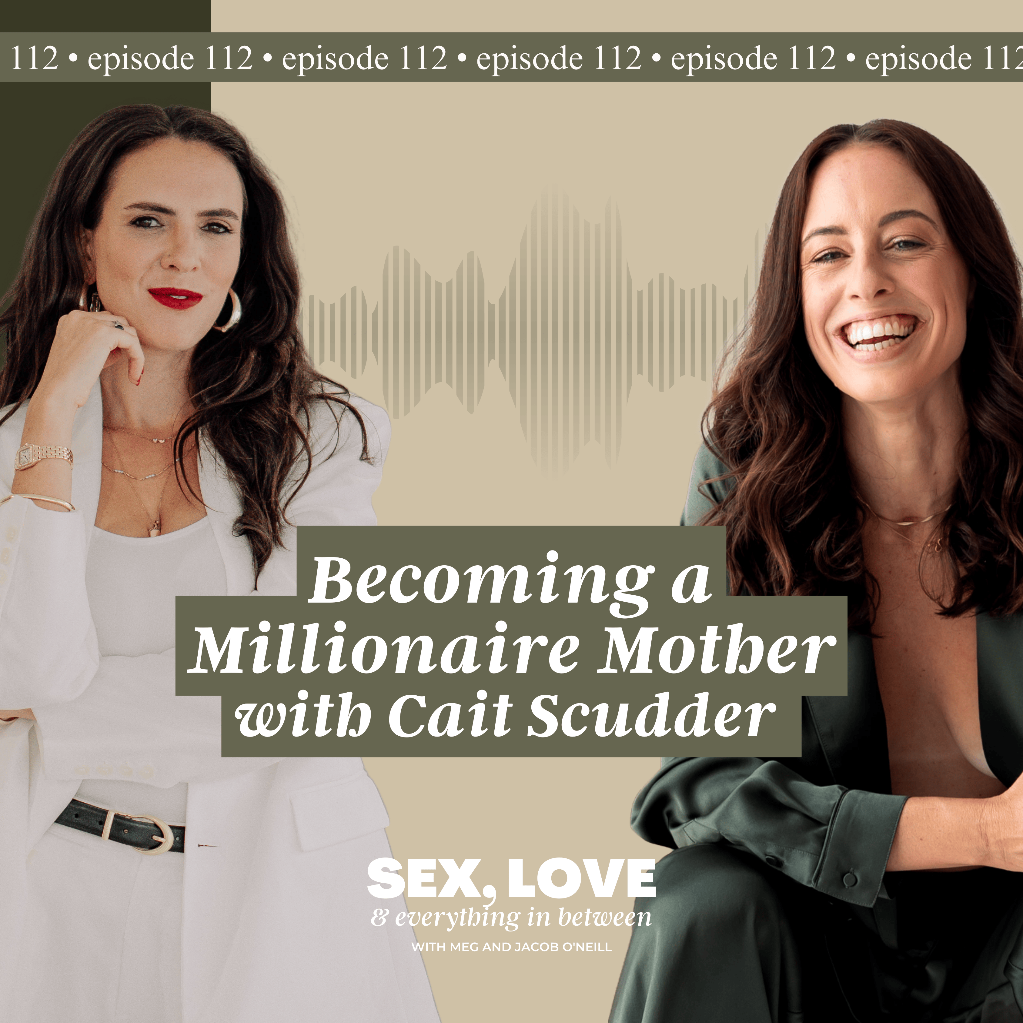 EPISODE 112: Becoming a Millionaire Mother with Cait Scudder